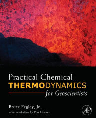 Title: Practical Chemical Thermodynamics for Geoscientists, Author: Bruce Fegley Jr.