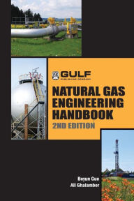 Title: Natural Gas Engineering Handbook / Edition 2, Author: Boyan Guo