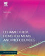 Ceramic Thick Films for MEMS and Microdevices