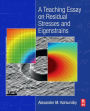 A Teaching Essay on Residual Stresses and Eigenstrains