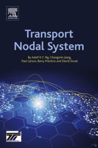Title: Transport Nodal System, Author: Adolf K.Y. Ng