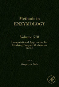 Title: Computational Approaches for Studying Enzyme Mechanism Part B, Author: Elsevier Science