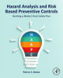 Hazard Analysis and Risk Based Preventive Controls: Building a (Better) Food Safety Plan