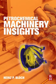 Title: Petrochemical Machinery Insights, Author: Heinz P Bloch