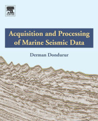 Title: Acquisition and Processing of Marine Seismic Data, Author: Derman Dondurur