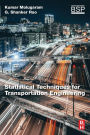 Statistical Techniques for Transportation Engineering