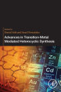Advances in Transition-Metal Mediated Heterocyclic Synthesis
