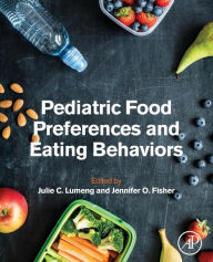 Title: Pediatric Food Preferences and Eating Behaviors, Author: Julie C. Lumeng