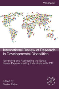 Title: Identifying and Addressing the Social Issues Experienced by Individuals with IDD, Author: Robert M. Hodapp