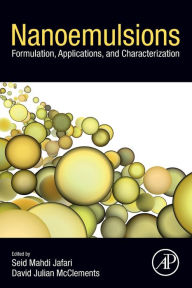 Title: Nanoemulsions: Formulation, Applications, and Characterization, Author: Seid Mahdi Jafari