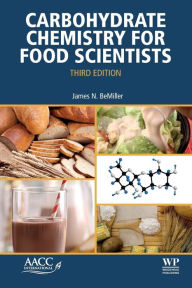 Title: Carbohydrate Chemistry for Food Scientists / Edition 3, Author: James N. BeMiller