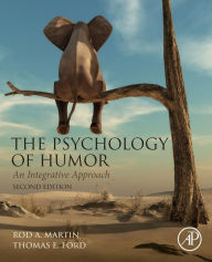 Title: The Psychology of Humor: An Integrative Approach / Edition 2, Author: Rod A. Martin