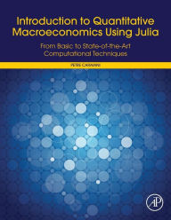 Title: Introduction to Quantitative Macroeconomics Using Julia: From Basic to State-of-the-Art Computational Techniques, Author: Petre Caraiani