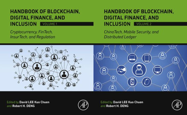 Handbook of Blockchain, Digital Finance, and Inclusion: Cryptocurrency, FinTech, InsurTech, Regulation, ChinaTech, Mobile Security, and Distributed Ledger