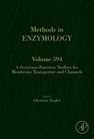 Title: A Structure-Function Toolbox for Membrane Transporter and Channels, Author: Elsevier Science