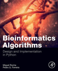 Title: Bioinformatics Algorithms: Design and Implementation in Python, Author: Miguel Rocha
