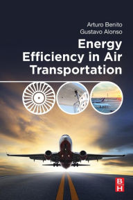 Title: Energy Efficiency in Air Transportation, Author: Arturo Benito