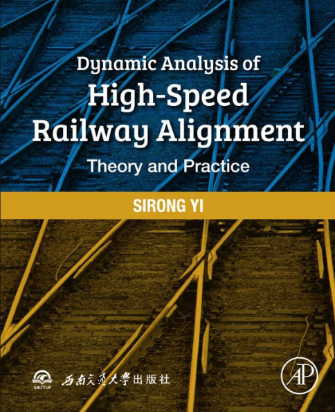 Dynamic Analysis of High-Speed Railway Alignment: Theory and Practice