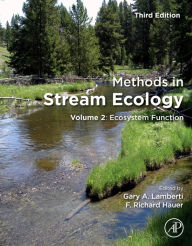 Title: Methods in Stream Ecology: Volume 2: Ecosystem Function / Edition 3, Author: Gary Lamberti