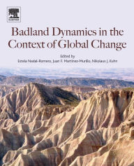 Title: Badlands Dynamics in a Context of Global Change, Author: Estela Nadal-Romero