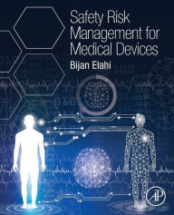 Title: Safety Risk Management for Medical Devices, Author: Bijan Elahi