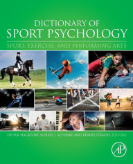 Title: Dictionary of Sport Psychology: Sport, Exercise, and Performing Arts, Author: Dieter Hackfort