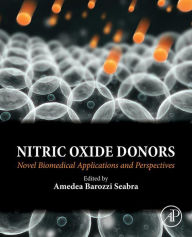 Title: Nitric Oxide Donors: Novel Biomedical Applications and Perspectives, Author: Amedea Seabra