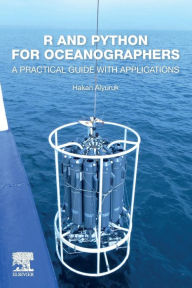 Title: R and Python for Oceanographers: A Practical Guide with Applications, Author: Hakan Alyuruk