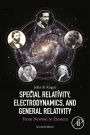 Special Relativity, Electrodynamics, and General Relativity: From Newton to Einstein