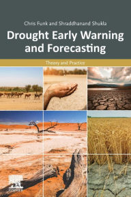 Title: Drought Early Warning and Forecasting: Theory and Practice, Author: Chris Funk