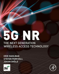 Title: 5G NR: The Next Generation Wireless Access Technology, Author: Erik Dahlman