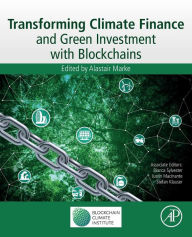 Title: Transforming Climate Finance and Green Investment with Blockchains, Author: Alastair Marke