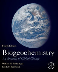Title: Biogeochemistry: An Analysis of Global Change / Edition 4, Author: W.H. Schlesinger