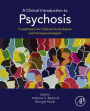 A Clinical Introduction to Psychosis: Foundations for Clinical Psychologists and Neuropsychologists