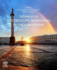 Title: Advances in Spectroscopic Monitoring of the Atmosphere, Author: Weidong Chen