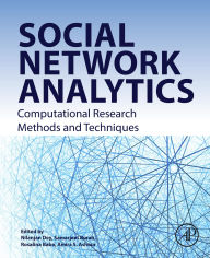 Title: Social Network Analytics: Computational Research Methods and Techniques, Author: Nilanjan Dey PhD