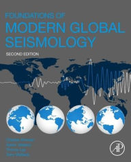 Title: Foundations of Modern Global Seismology / Edition 2, Author: Charles J. Ammon