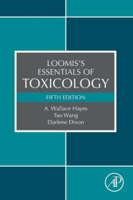 Title: Loomis's Essentials of Toxicology / Edition 5, Author: A. Wallace Hayes