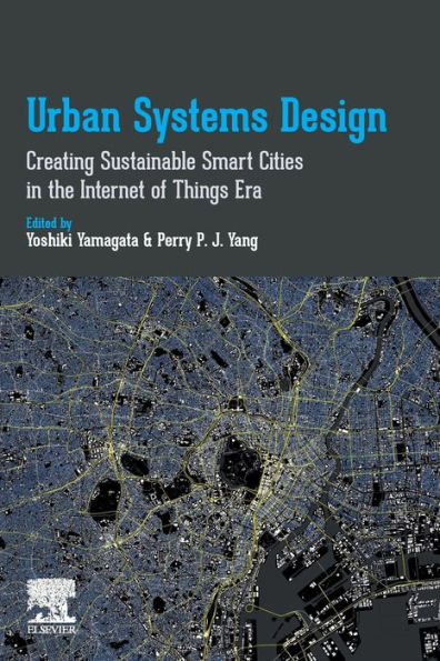 Urban Systems Design: Creating Sustainable Smart Cities in the Internet of Things Era