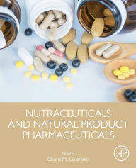 Title: Nutraceuticals and Natural Product Pharmaceuticals, Author: Charis M. Galanakis