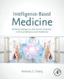 Intelligence-Based Medicine: Artificial Intelligence and Human Cognition in Clinical Medicine and Healthcare