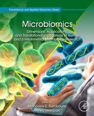 Title: Microbiomics: Dimensions, Applications, and Translational Implications of Human and Environmental Microbiome Research, Author: Manousos E. Kambouris