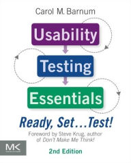 Title: Usability Testing Essentials: Ready, Set ...Test! / Edition 2, Author: Carol M. Barnum