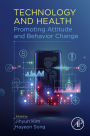 Technology and Health: Promoting Attitude and Behavior Change
