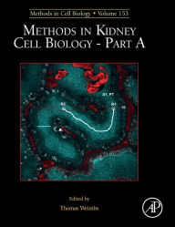 Title: Methods in Kidney Cell Biology Part A, Author: Thomas Weimbs