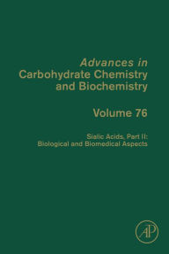 Title: Sialic Acids, Part II: Biological and Biomedical Aspects, Author: David C. Baker