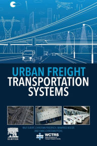 Title: Urban Freight Transportation Systems, Author: Ralf Elbert