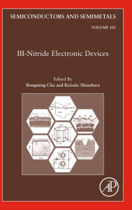 Title: III-Nitride Electronic Devices, Author: Rongming Chu