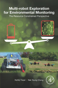 Title: Multi-robot Exploration for Environmental Monitoring: The Resource Constrained Perspective, Author: Kshitij Tiwari