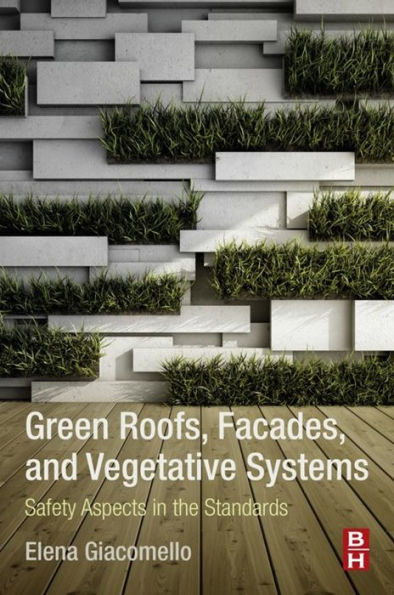 Green Roofs, Facades, and Vegetative Systems: Safety Aspects in the Standards